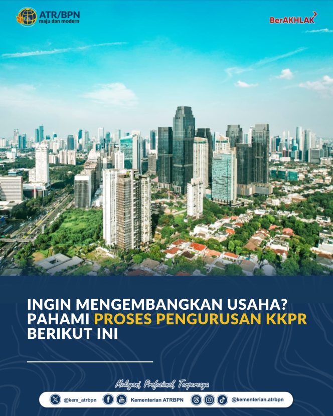 
					ATR/BPN Paparkan Proses Pengurusan KKPR untuk Dukung Perizinan Usaha
