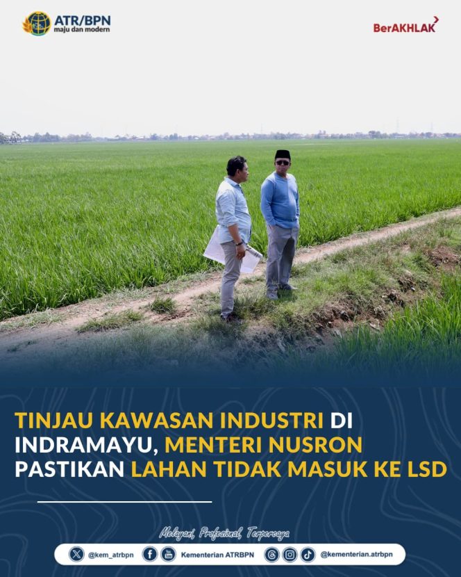 
					Tinjau Kawasan Industri di Indramayu, Menteri Nusron Pastikan Lahan Tidak Masuk ke LSD
