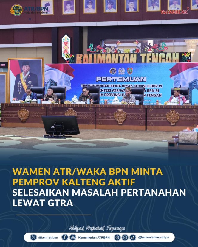 
					Wamen ATR/Waka BPN Minta Pemprov Kalteng Aktif Selesaikan Masalah Pertanahan Lewat GTRA