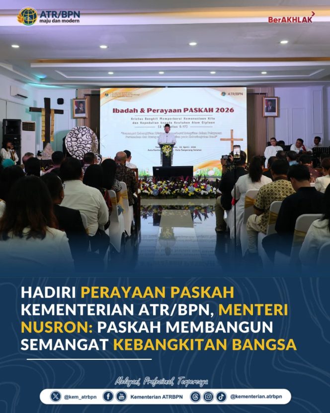 
					*Hadiri Perayaan Paskah Kementerian ATR/BPN, Menteri Nusron: Paskah Membangun Semangat Kebangkitan Bangsa
