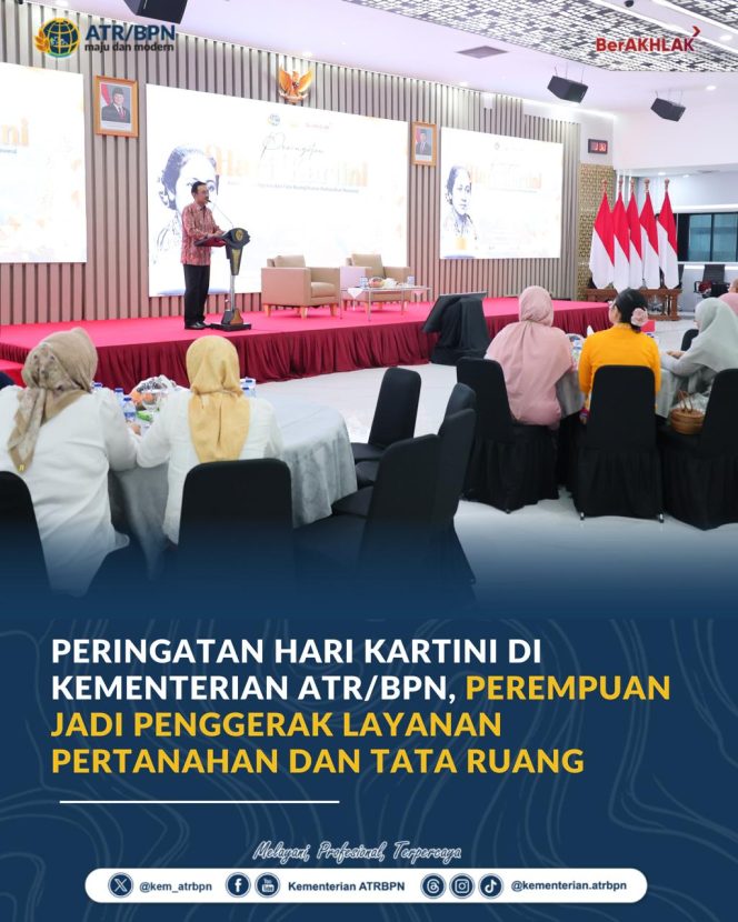 
					Peringatan Hari Kartini di Kementerian ATR/BPN, Perempuan Jadi Penggerak Layanan Pertanahan dan Tata Ruang