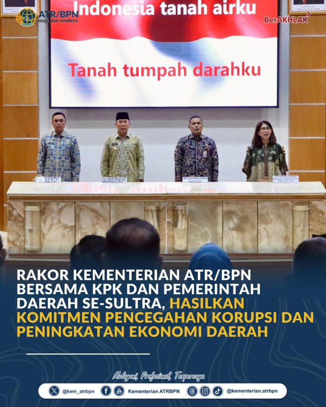 
					Rakor Kementerian ATR/BPN Bersama KPK dan Pemerintah Daerah se-Sultra, Hasilkan Komitmen Pencegahan Korupsi dan Peningkatan Ekonomi Daerah